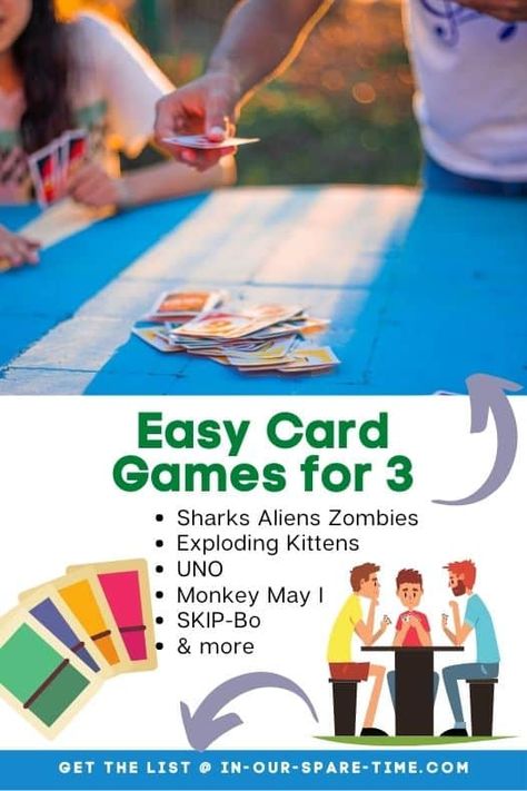 Easy Card Games for 3 People to Play | In Our Spare Time Card Games For 3 People, Games For 3 People, Easy Card Games, Uno Card Game, Sequencing Cards, Exploding Kittens, Playing Card Games, Player Card, Family Cards