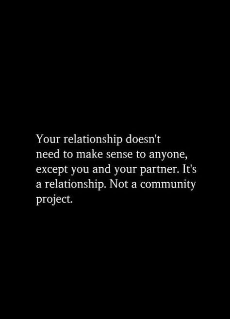 Your relationship doesn't need to make sense to anyone, except you and your partner. It's a relationship. Not a community project. Natural Hair Wedding, Inspiring Thoughts, Hair Wedding, Anime Pics, Dreamy Art, Cute Anime Pics, A Relationship, Poetry Quotes, Make Sense