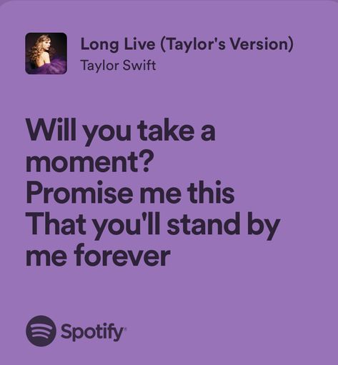 Long Live Taylor Swift Spotify, Long Live Spotify, Taylor Swift Lyrics Long Live, Long Live Taylor Swift Lyrics, Taylor Swift Love Lyrics, Long Live Lyrics, Fearless Lyrics, Jenna Core, Taylor Swift Long Live