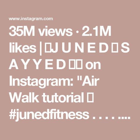 35M views · 2.1M likes | 💪J U N E D 🔥 S A Y Y E D 🇮🇳 on Instagram: "Air Walk tutorial 💯 #junedfitness 
.
.
.
.
.
.
#airwalk #tutorial #talent #fitnessmotivation #fyp #reels #explore" On Air, Fitness Motivation, On Instagram, Instagram, Fit Motivation