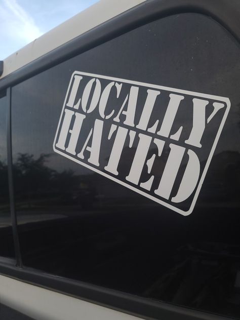 Locally hated car decal available in different colors and sizes Truck Stickers For Guys, Truck Decals For Women, Country Car Decals, Cateye Chevy, Friendship Challenge, Decals For Trucks, Fancy Planner, Locally Hated, Car Sticker Ideas