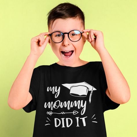 $25.70 | My Mommy Did It Family Graduation Mom Graduated #graduated, graduation, student mom, graduate, grad, graduation ceremony, mom, mother, family, alumnus Graduation Tshirts, Keychain Craft, Mother Family, Graduation Ceremony, Shirt Ideas, Kid Shoes, Clothing And Shoes, Kids Outfits, Shop My