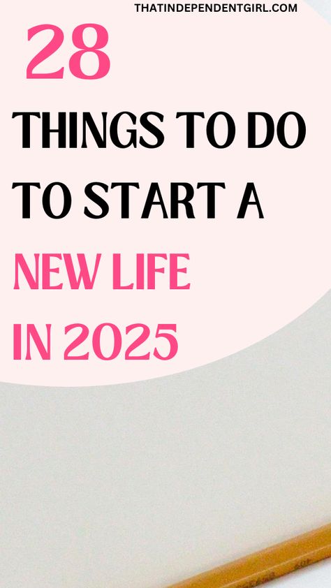 Self improvement tips - 28 things to do to start a new life in 2025 How To Organize My Life, How To Change Your Life, Getting My Life Together List, Start Over In Life, Goals For Life, January Habits, Getting My Life Together, Zen Mind, Get Your Life Together