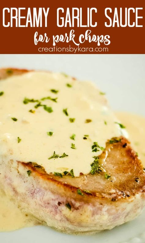 Creamy sauce for pork chops - Friends and family will love this 30 minute pork chop recipe. Juicy pork chops in a creamy garlic sauce are the perfect comfort food any evening! #sauceforporkchops #porkchopsauce #ketoporkchops #creamyporkchops -from Creations by Kara Cream Sauce Pork Chops, Pork Chop Creamy, Pork Chop Recipes With Sauce, Pork Chop Cream Sauce, Cream Sauce For Pork Chops, Dipping Sauce For Pork Chops, Pork Chop Dipping Sauce, Pork Chop And Pasta Recipes, Sauces For Pork Chops