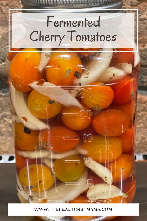 Fermented Cherry Tomatoes - The Health Nut Mama Fermented Tomatoes, Fermented Vegetables Recipes, Foods For Gut Health, Lacto Fermented, Organic Drinks, Cherry Tomato Recipes, Fermented Veggies, Fermented Pickles, Gut Health Recipes