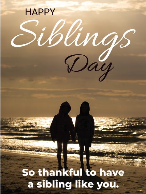 Happy Siblings Day Quotes, National Siblings Day Quotes Sisters, Sister Sledge We Are Family, National Siblings Day Quotes Funny, Happy Siblings Day, Happy National Siblings Day, Happy Siblings, Happy Sibling Day, Today Is The Best Day