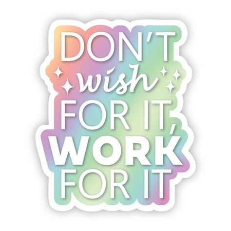 Sticker Design Inspiration, Work For It, Cute Laptop Stickers, Inspirational Stickers, Cap Ideas, Motivational Sticker, Christian Stickers, Planning Stickers, Journals Notebooks