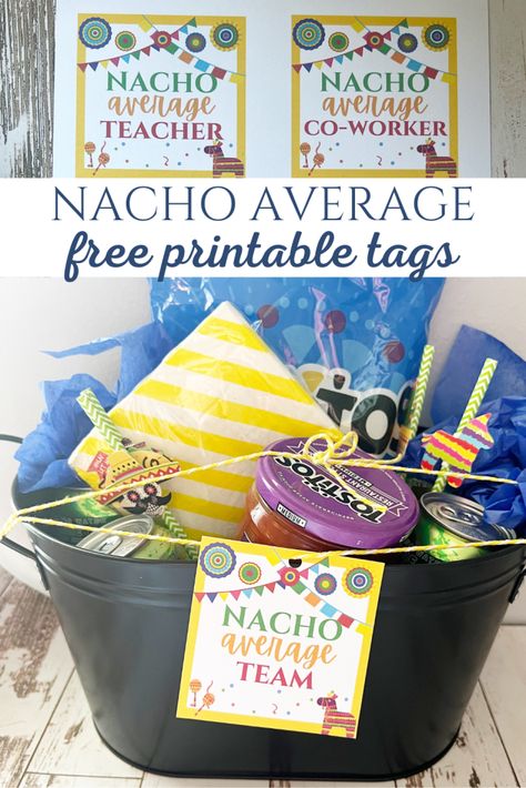 Printables - Leah With Love Nacho Average Teacher Printable Free, Chips And Salsa Gift Basket, Nacho Party, Doritos Nachos, Lime Drinks, Fun Straws, Teacher Gift Tags, Appreciation Ideas, Free Printable Tags