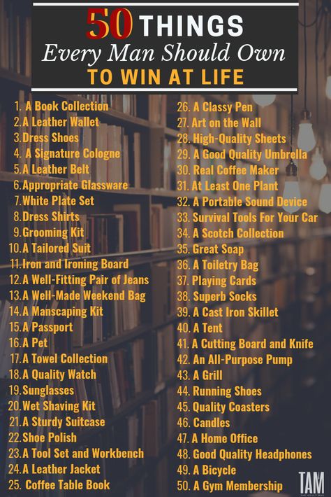 The things a man acquires are an indication of his self-respect. Here are 50 things every man should own. How many can you tick off? #thingseverymanshouldown #thingsforguys Best Hobbies For Men, Every Man Should Own, Gentlemens Guide, Gentleman Rules, Upgrade Your Life, Men Tips, Hobbies For Men, Personal Improvement, Books For Self Improvement