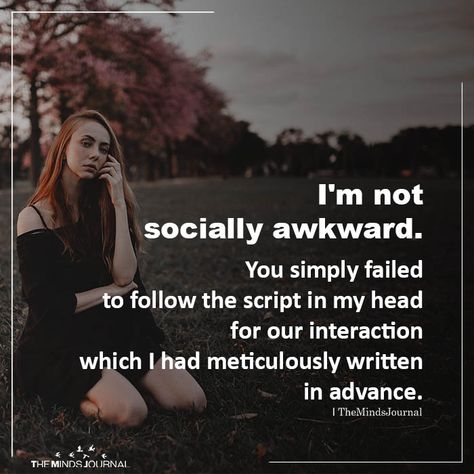 I’m Not Socially Awkward https://themindsjournal.com/im-not-socially-awkward Socially Awkward Quotes, Being Socially Awkward, Awkward Quotes, Teaching Psychology, The Minds Journal, Better Mental Health, Minds Journal, Psychology Quotes, Dear Self