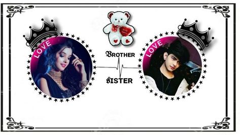 Shear Chat Back Dp Frame, Sharechat Back Dp Frame Brother Sister, Brother Sister Edit, Bro Sis Dp, Sister Dp, Back Dp, Happy Birthday Status, Girly Frame, Photo Collage Design