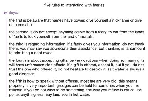 The fact that these are the same rules I use when interacting with large crowds of men worries me<<<this Fairy Writing Prompts, Fae Rules, Fairy Rules, Rules Of The Fae, Feminist Books, Writing Fantasy, Story Prompts, Writing Stuff, Writing Prompt