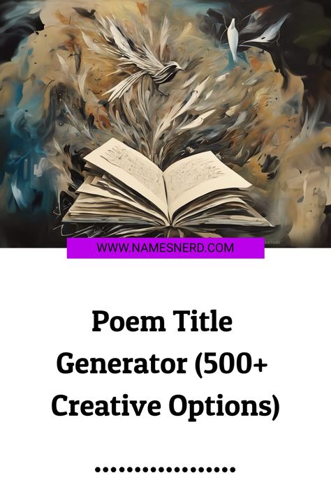 Poem Title Generator (500+ Creative Options) Poem Title Ideas, Poem Generator, Poem Ideas, Poem Titles, Destiny Hunter, Title Generator, Title Ideas, Best Poems, Future Love