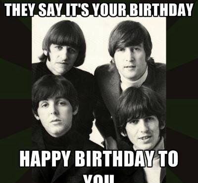 Beatles Happy Birthday, Happy Birthday Beatles, Beatles In My Life, Birthday Wishes Greetings, Happy Birthday Meme, School Room, Birthday Meme, It's Your Birthday, Happy Birthday Images