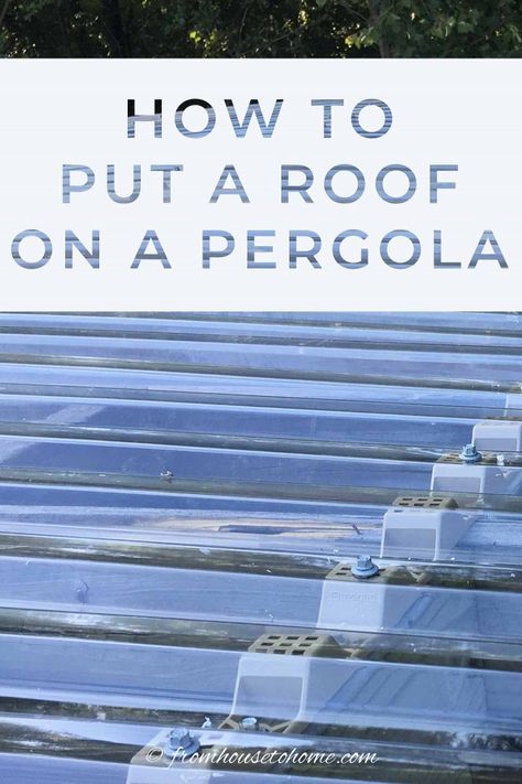 DIY Flat Pergola Roof (How to Put a Roof On A Flat Pergola) #fromhousetohome #roofing #diyprojects #pergola #arborsandpergolas Pergola Roof, Plastic Roofing, Free Standing Pergola, Gazebo Roof, Pergola Diy, Open Ceiling, Corrugated Roofing, Pergola Garden, Patio Covers