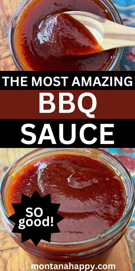 Top Photo: BBQ sauce in Mason jar with wooden spoon. Bottom Photo: BBQ Sauce in a Mason jar overhead view. Text says "The Most Amazing BBQ Sauce So Good! montanahappy.com" Best Bbq Sauce Recipe, Best Bbq Sauce, Bbq Sauce Homemade Easy, Homemade Bbq Sauce Recipe, Homemade Bbq Sauce, Barbecue Sauce Recipes, Homemade Barbecue Sauce, Barbeque Sauce, Bbq Sauce Recipe