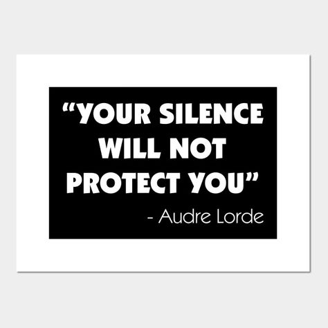 Being Vocal Quotes, Quote Silence, We Will Not Be Silenced, Your Silence, Stay Silent, Audre Lorde, Inspirational Quotes Posters, Important Quotes, Be Quiet