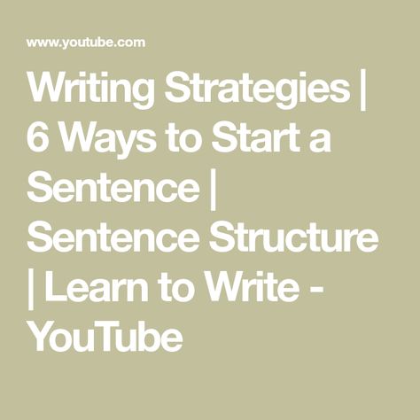 Ways To Start A Sentence, Sentence Prompts, Learn To Write, Writing Strategies, Term Paper, Sentence Structure, A Sentence, Learning To Write, Know What You Want