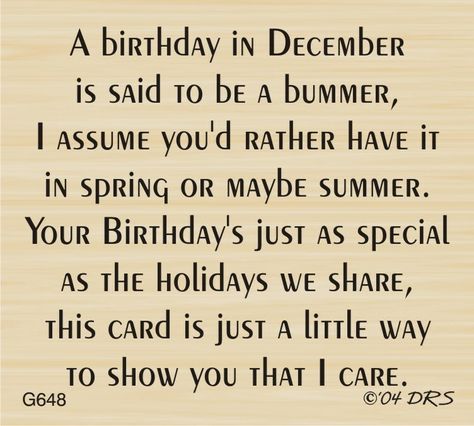 December Birthday Greeting - 648G Card Sayings Messages, Great Birthday Wishes, Happy Birthday Humorous, Cute Birthday Quotes, Sentiments For Cards, Birthday Poem, Happy Birthday For Her, Quotes For Cards, Birthday Verses For Cards