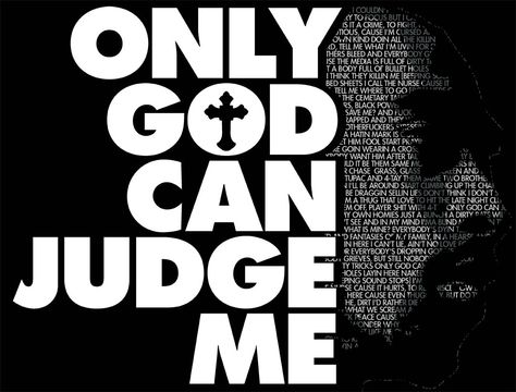 Tupac Only God Can Judge Me, Rappers Quotes, Tupac Lyrics, 2pac Makaveli, Hip Hop Design, Only God Can Judge Me, Music Hip Hop, 2pac Quotes, Tupac Quotes