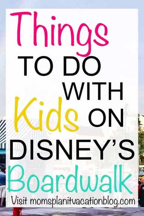 Things to Do on Disney's Boardwalk with kids #disneyboardwalk #disneywithtoddlers #disneyworld Disneys Boardwalk, Epcot Fireworks, Disney Boardwalk Resort, Cruise Hacks, Kids Restaurants, Disney Boardwalk, Area Activities, Disney Now, Disney Resort Hotels