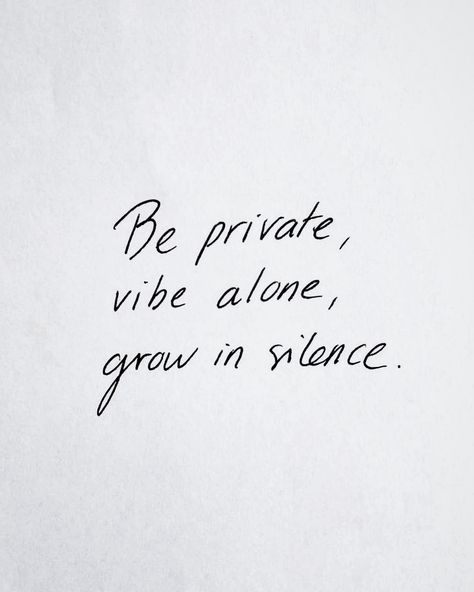 Vibe Alone, Be Private, Vie Motivation, Happy Words, Positive Self Affirmations, Reminder Quotes, Note To Self, Quote Aesthetic, Pretty Words