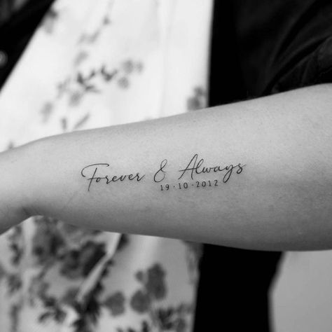 Matching Wedding Date Tattoo, Forever And Always Couple Tattoos, Forever Cursive Tattoo, Forever After All Tattoo, Tattoo For Marriage, Forever Mine Tattoo, Always And Forever Arm Tattoo, Forever Word Tattoo, Tattoos With Significant Other