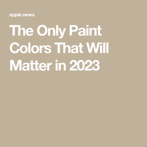 Trending Wall Paint Colors 2023, 2023 Paint Color Of The Year, 2023 House Colors Interior, Paint Colors For Home 2023, Best Interior Paint Colors 2023, 2023 Paint Colors Of The Year, Trending Paint Colors 2023, 2023 Interior Paint Color Trends, 2023 Color Trends Home Interior