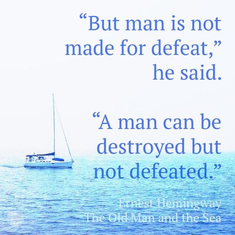 Ernest Hemingway Quotes Old Man And The Sea, Old Man And The Sea Quotes, The Old Man And The Sea Quotes, Hemmingway Quotes, The Sea Quotes, Books On The Wall, January Quotes, Quote Books, Hemingway Quotes