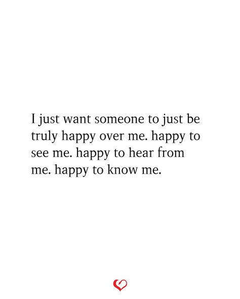 I just want someone to just be truly happy over me. happy to see me. happy to hear from me. happy to know me. I Just Want You To Be Happy, Hopeless Love Quotes, Spanish Quotes With Translation, Hopeless Romantic Quotes, I Just Want Someone, Hopeless Love, Someone To Love Me, Please Like Me, Text To Speech