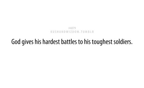 God gives his hardest battles to his toughest soldiers. God Give His Toughest Battles Tattoo, God Give His Toughest Battles Quotes, God Gives His Toughest Battles, Battle Quotes, Soldier Tattoo, Preach The Gospel, No Greater Love, My Worth, Fearfully And Wonderfully Made