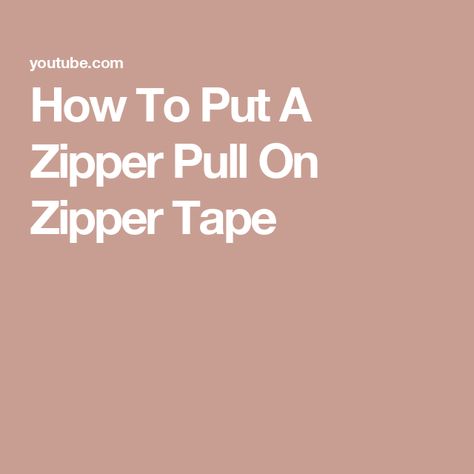 How To Put A Zipper Pull On Zipper Tape Broken Zipper, Zipper Pulls, Put On, Tools, Zipper, Sewing