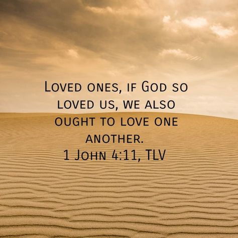 Daily Word: 1 John 4:11 1 John 4 11, Proverbs 4:23, Ways To Love, Proverbs 4, Spiritual Songs, Thinking Of Someone, Max Lucado, 1 John 4, Guard Your Heart