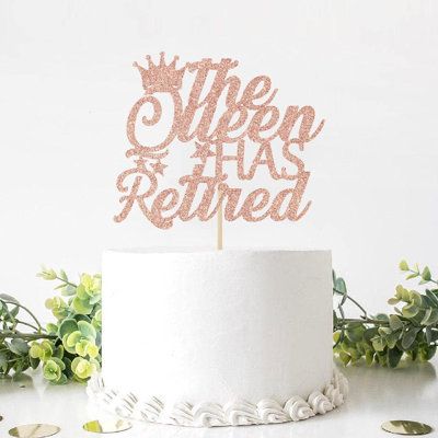 Made of glittery card stock with a food-grade wooden stick, safe to insert into the cake. | jintokys Rose Gold Glitter the Queen Has Retired Cake Topper in Pink, Size 5.1 H x 5.9 W in | Wayfair The Queen Has Retired, Retirement Party Decorations, Baking Pastry, Rose Party, Happy Retirement, Baking And Pastry, Retirement Party, Retirement Parties, Wedding Registry