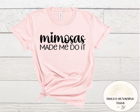 Brunch Tshirt Ideas, Brunch Mimosa, Brunch Shirts, Girls Day, Tshirt Ideas, Hello Sunshine, Sunday Brunch, Girl Day, But First