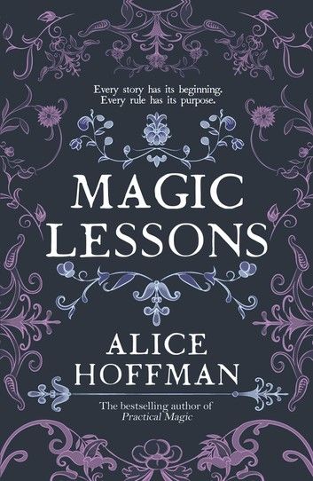 Alice Hoffman Books, Magic Lessons, Rules Of Magic, Alice Hoffman, Practical Magic, Book Release, Reading Lists, Book Lists, Book Recommendations