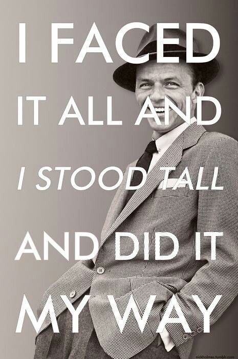 Frank Sinatra 'I Did It My Way' #Quote #Style Joey Bishop, Rita Hayworth, Dean Martin, I'm With The Band, Frank Sinatra, Stand Tall, Music Lyrics, Way Of Life, The Words