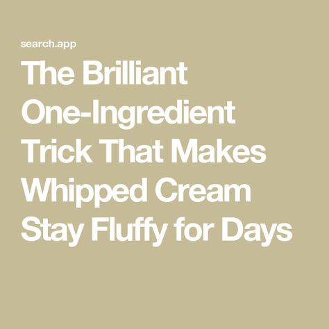 The Brilliant One-Ingredient Trick That Makes Whipped Cream Stay Fluffy for Days Stable Whipped Cream, Stabilized Whipped Cream, Tapioca Pudding, Making Whipped Cream, Chocolate Whipped Cream, Salmon Potato, Waffle Cookies, Kitchen Help, Lunch Appetizers