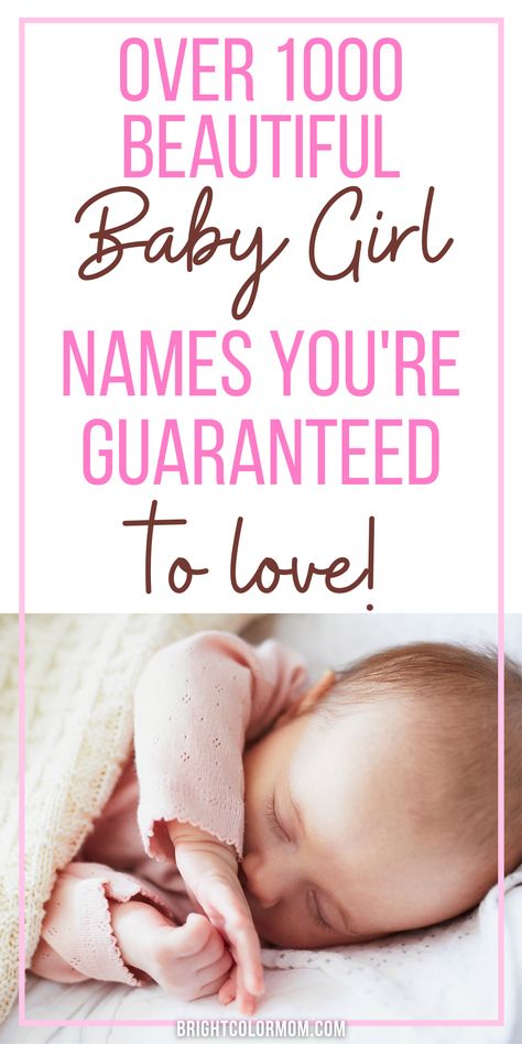 Text reads: Over 1000 beautiful baby girl names you're guaranteed to love! Photo of a sleeping baby girl Names With Ann In Them, Baby Girl Names 2022, Baby Names 2023, Girl Names Uncommon, Modern Girl Names, French Girl Names, Names For Girls Unique, Traditional Baby Girl Names, Classic Baby Names