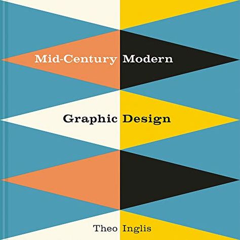 Mid Century Graphic Design, Mid Century Modern Graphic Design, Olle Eksell, Alexey Brodovitch, Lucienne Day, Experimental Type, Herbert Bayer, Leo Lionni, Graphic Design Books