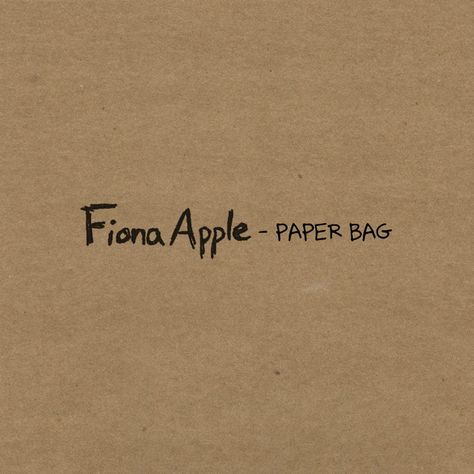 Fiona Apple – Paper Bag Paper Bag Fiona Apple, Apple Paper Bag, Paper Bag Aesthetic, Apple Paper, Fiona Apple, Bag Aesthetic, Bags Aesthetic, Science Fiction Tv, Horror Music