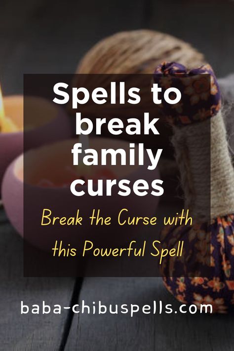 Spells to break family curses Spells To Break Generational Curses, Break Curse Spell, Break A Curse Spell, Ending Generational Curses, Spells To Reverse A Curse, Breaking Curses, Break The Curse Spell, Break Ancestral Curse, Interpersonal Conflict