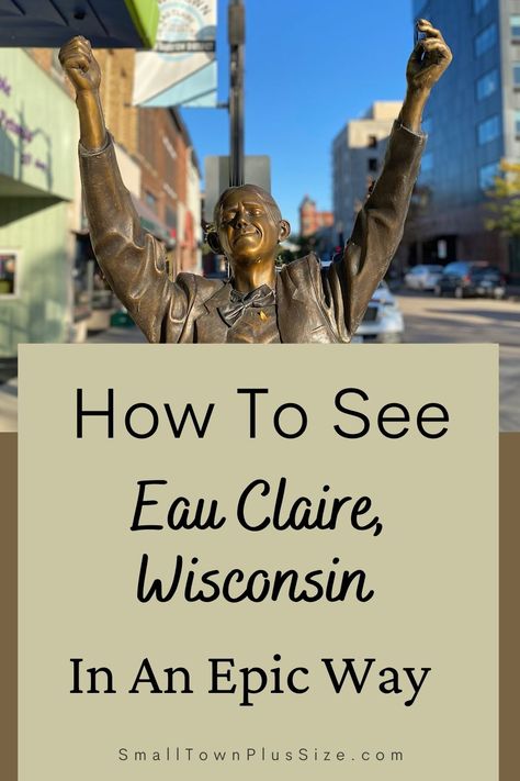 Eau Claire Wisconsin, Paul Bunyan, Mother Daughter Trip, Northern Wisconsin, Retirement Travel, Midwest Travel, Wisconsin Travel, American Road, Wisconsin Dells