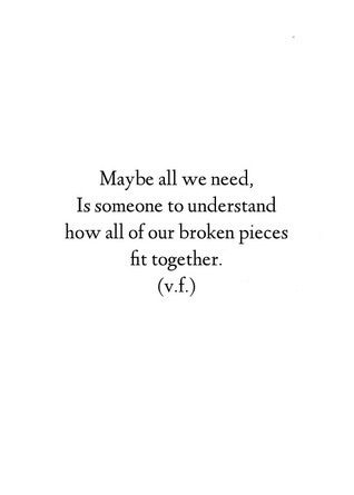 Broken Pieces, Pretty Words, Meaningful Quotes, The Words, Great Quotes, Beautiful Words, Quotes Deep, Inspire Me, Words Quotes