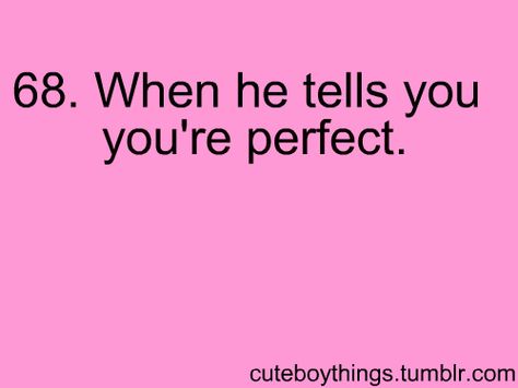 68. He's very good at this.   He tells me every chance he gets. Motavational Quotes, He's So Perfect, I Miss You Quotes For Him, Missing You Quotes For Him, You're Perfect, Thingsaboutboyfriends, Things About Boyfriends, I Miss You Quotes