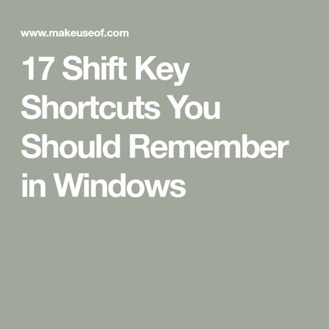 17 Shift Key Shortcuts You Should Remember in Windows Key Shortcuts, Windows Shortcuts, Computer Diy, Shift Key, Tech Hacks, Take A, Key, Education