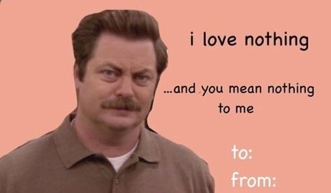 Community Post: 13 Valentines For "Parks And Recreation" Fans Valentines Day Card Memes, Meme Valentines Cards, Bad Valentines Cards, Weird Valentines, Bad Valentines, Valentines Memes, Valentines Day Memes, Funny Valentines Cards, Parks And Rec