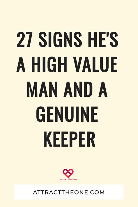 27 Signs He's A High Value Man And a Genuine Keeper Signs Of A Good Man, High Value Man Traits, Low Value Men, Characteristics Of A Good Man, High Value Men, Men Vs Boys, Single Mom Dating, Life Wisdom, Online Dating Advice