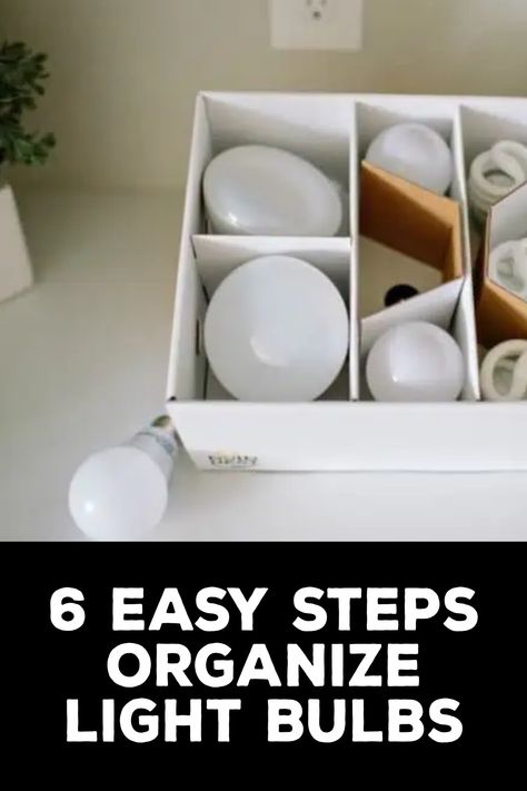 How to Organize Light Bulbs Light Bulb Organization Ideas, How To Organize Light Bulbs, Organize Light Bulbs, Storing Light Bulbs, Light Bulb Storage Organization, How To Store Light Bulbs, Lightbulb Storage Ideas, Light Bulb Organization, Light Bulb Storage Ideas