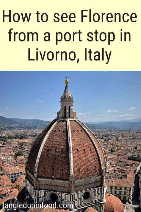 How to see Florence from a port stop in Livorno, Italy Pinterest image Livorno Italy, Ncl Cruise, Filippo Brunelleschi, Visit Florence, Florence Travel, Uffizi Gallery, Mediterranean Cruise, Cruise Destinations, Cruise Port